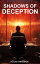 Shadows of Deception A High-Stakes Thriller of Power, Secrets, and RedemptionŻҽҡ[ Lucas Harrington ]