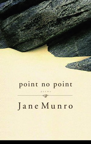 Point No Point Poems【電子書籍】 Jane Munro