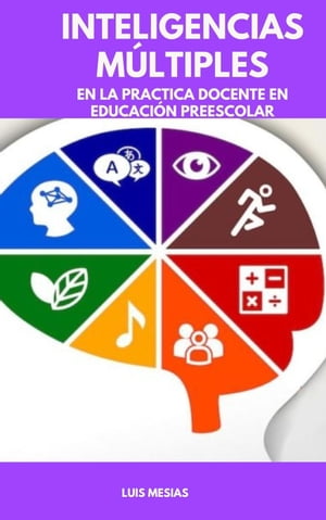 Inteligencias Múltiples En la Práctica Docente en Educación Preescolar