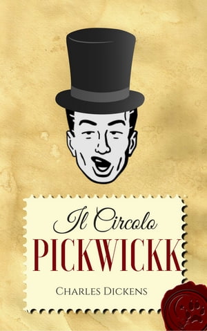 Il Circolo Pickwick【電子書籍】[ Charles Dickens ]