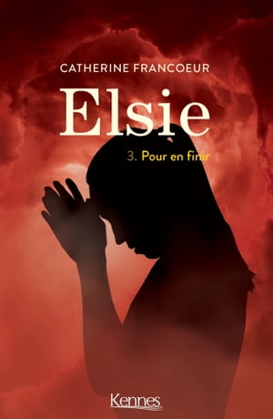 Elsie T03 Pour en finir