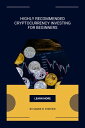 ŷKoboŻҽҥȥ㤨HIGHLY RECOMMENDED CRYPTOCURRENCY INVESTING FOR BEGINNERS THE ULTIMATE GUIDE FOR PROFITABLE TRADING, BITCOIN, BLOCKCHAIN, ALTCOIN, NFTS AND OTHER CRYPTOCURRENCYŻҽҡ[ Marie R. Frontier ]פβǤʤ800ߤˤʤޤ