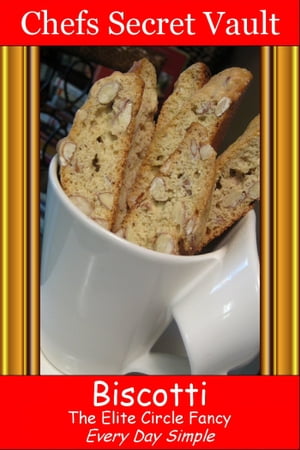 Biscotti: The Elite Circle Fancy - Every Day Simple