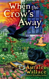 When the Crow's Away【電子書籍】[ Auralee Wallace ]