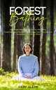 Forest Bathing: How Forest Bathing Enhances Your Well-being (Forest Bathing for ...