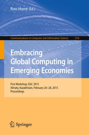 ŷKoboŻҽҥȥ㤨Embracing Global Computing in Emerging Economies First Workshop, EGC 2015, Almaty, Kazakhstan, February 26-28, 2015. ProceedingsŻҽҡۡפβǤʤ6,076ߤˤʤޤ