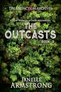 The Outcasts【電子書籍】[ Janelle Armstrong ]
