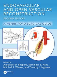 Endovascular and Open Vascular Reconstruction A Henry Ford Surgical Guide【電子書籍】
