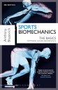 Sports Biomechanics The Basics: Optimising Human Performance【電子書籍】 Prof. Prof. Anthony J. Blazevich