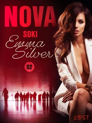 Nova 2: Soki - Erotic noirŻҽҡ[ Emma Silver ]