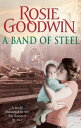 A Band of Steel A family threatened by war but destroyed by love…