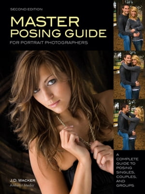 Master Posing Guide for Portrait Photographers