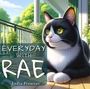 Everyday With Rae【電子書籍】[ Lydia Frentsos ]