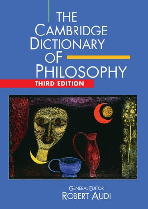 The Cambridge Dictionary of Philosophy【電子書籍】