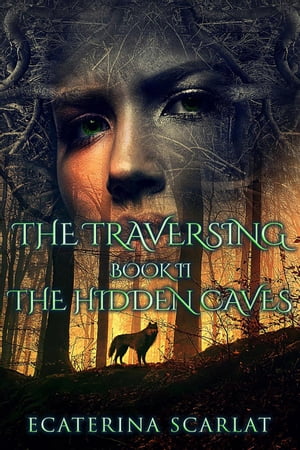 The Traversing Book II-The Hidden Caves