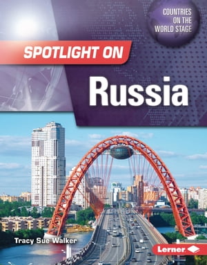 Spotlight on Russia【電子書籍】[ Tracy Sue Walker ] 1