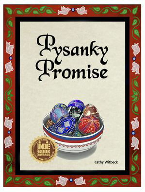 Pysanky Promise A story about Ukrainian Easter eggs【電子書籍】[ Cathy Witbeck ]