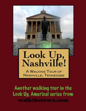 Look Up, Nashville! A Walking Tour of Nashville,