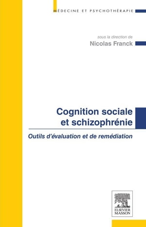 Cognition sociale et schizophr?nie Outils d'?valuation et de rem?diation