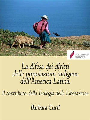 La difesa dei diritti delle popolazioni indigene dell'America Latina Il contributo della Teologia della Liberazione