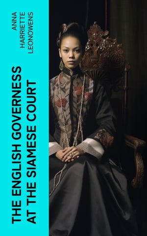 The English Governess at the Siamese Court Being