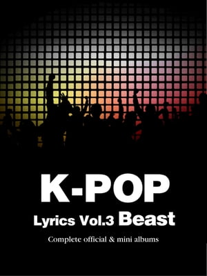 K-Pop Lyrics Vol.3 - Beast