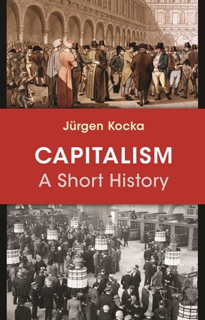 ŷKoboŻҽҥȥ㤨Capitalism A Short HistoryŻҽҡ[ J?rgen Kocka ]פβǤʤ2,729ߤˤʤޤ