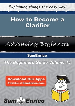 How to Become a Clarifier