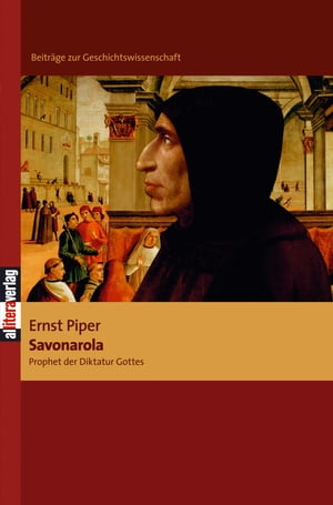 Savonarola Prophet der Diktatur Gottes