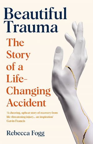 Beautiful Trauma A Journey of Discovery in Science and Healing【電子書籍】 Rebecca Fogg