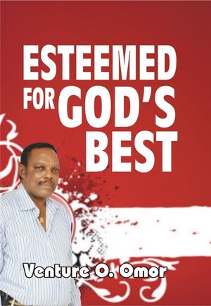 ESTEEMED FOR GOD'S BEST