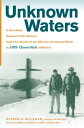 Unknown Waters A First-Hand Account of the Histo