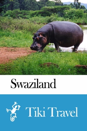 Swaziland Travel Guide - Tiki Travel