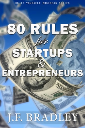 80 Business Rules For Startups & Entrepreneurs