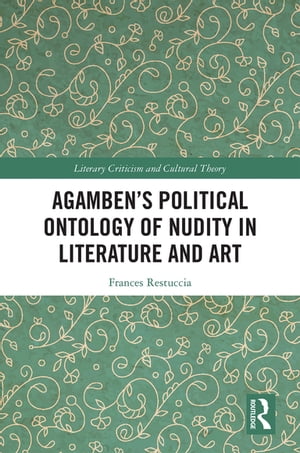 Agamben’s Political Ontology of Nudity in Literature and Art