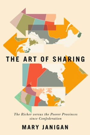 Art of Sharing The Richer versus the Poorer Provinces since Confederation