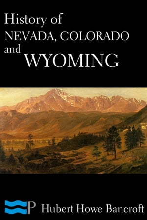 History of Nevada, Colorado, and Wyoming【電
