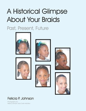 A Historical Glimpse About Your Braids