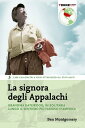 La signora degli Appalachi Grandma Gatewood, in solitaria lungo il sentiero pi? ...