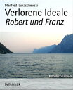 Verlorene Ideale Robert und Franz