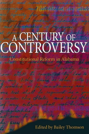 楽天楽天Kobo電子書籍ストアA Century of Controversy Constitutional Reform in Alabama【電子書籍】[ Wayne Flynt ]