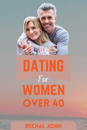 Dating for Women Over 40