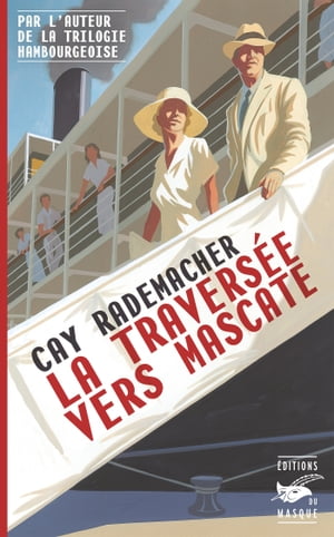 La travers?e vers Mascate【電子書籍】[ Cay