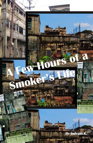 A Few Hours of a Smoker’s Life