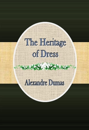 The Heritage of Dress