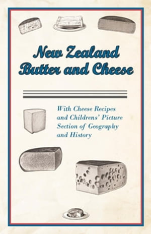New Zealand Butter and Cheese - With Cheese Reci