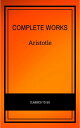 Aristotle: The Complete Works【電子書籍】[ Aristotle ]