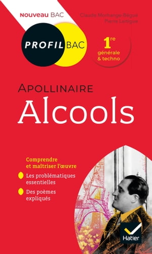 Profil - Apollinaire, Alcools toutes les cl?s d'analyse pour le bac【電子書籍】[ Claude Morhange - B?gu? ]