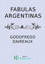 Fabulas Argentinas【電子書籍】[ Godofedro 