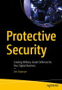 Protective Security Creating Military-Grade Defe